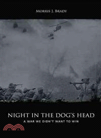 Night in the Dog's Head ─ A War We Didn't Want to Win