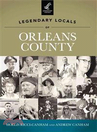 Legendary Locals of Orleans County New York