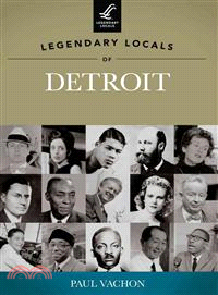 Legendary Locals of Detroit, Michigan