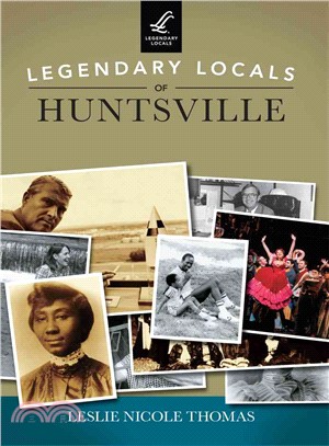 Legendary Locals of Huntsville Alabama