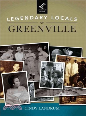 Legendary Locals of Greenville South Carolina