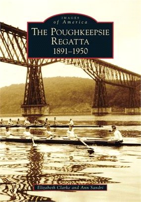 The Poughkeepsie Regatta: 1891-1950