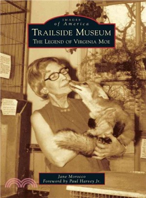 Trailside Museum ─ The Legend of Virginia Moe