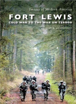 Fort Lewis ─ Cold War to the War on Terror