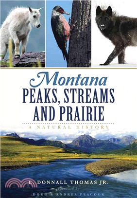 Montana Peaks, Streams and Prairie ─ A Natural History