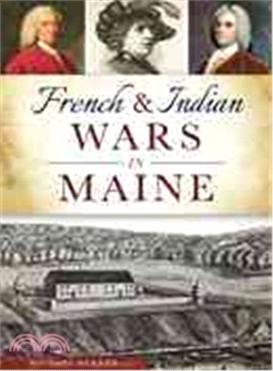 French and Indian Wars in Maine