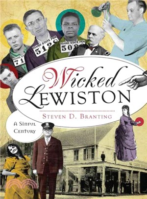 Wicked Lewiston ― A Sinful Century