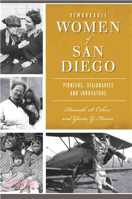Remarkable Women of San Diego ― Pioneers, Visionaries and Innovators
