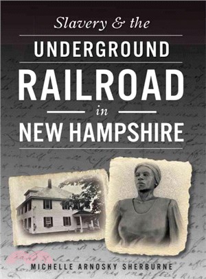 Slavery and the Underground Railroad in New Hampshire
