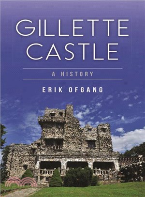 Gillette Castle ─ A History