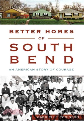 Better Homes of South Bend ─ An American Story of Courage