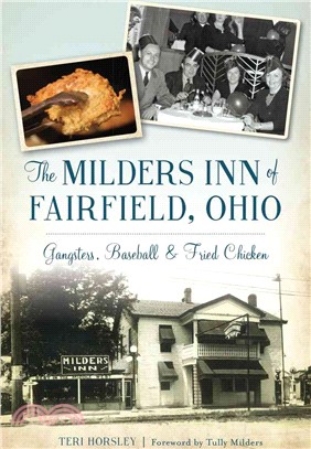 The Milders Inn of Fairfield, Ohio ― Gangsters, Baseball & Fried Chicken