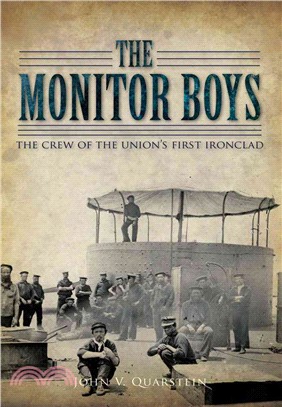 The Monitor Boys ― The Crew of the Union's First Ironclad