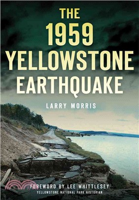 The 1959 Yellowstone Earthquake