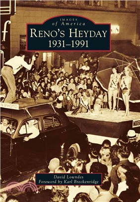 Reno's Heyday, 1931-1991