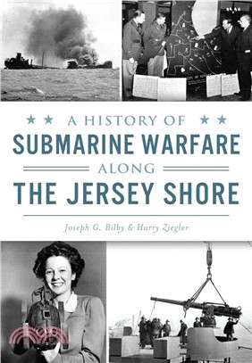 A History of Submarine Warfare Along the Jersey Shore