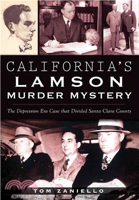 California's Lamson Murder Mystery ─ The Depression Era Case That Divided Santa Clara County