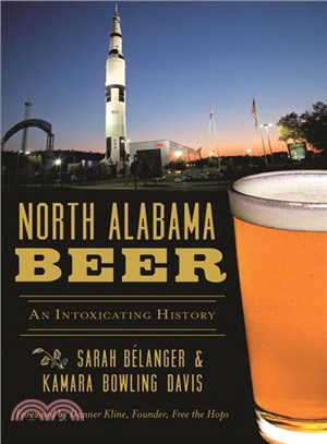 North Alabama Beer ─ An Intoxicating History