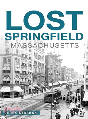 Lost Springfield Massachusetts