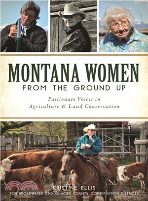Montana Women from the Ground Up ― Passionate Voices in Agriculture and Land Conservation