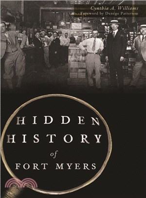 Hidden History of Fort Myers