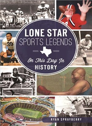 Lone Star Sports Legends ─ On This Day in History