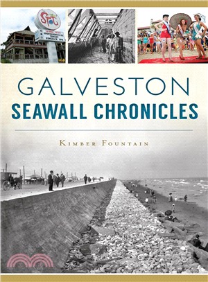 Galveston Seawall Chronicles