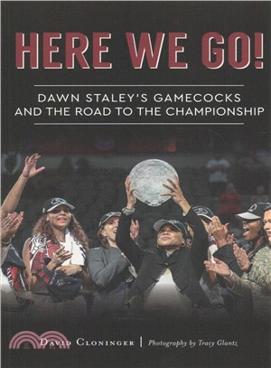 Here We Go! ─ Dawn Staley Gamecocks and the Road to the Championship