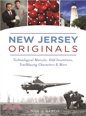 New Jersey Originals ― Technological Marvels, Odd Inventions, Trailblazing Characters and More