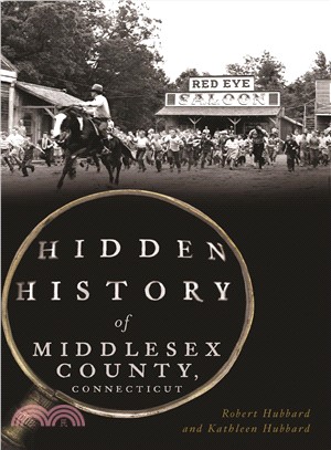 Hidden History of Middlesex County, Connecticut