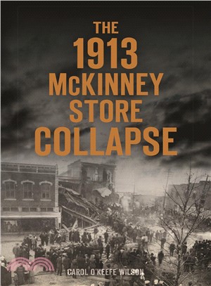 The 1913 McKinney Store Collapse