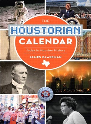 The Houstorian Calendar ― Today in Houston History