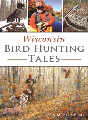 Wisconsin Bird Hunting Tales