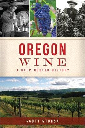 Oregon Wine ― A Deep Rooted History