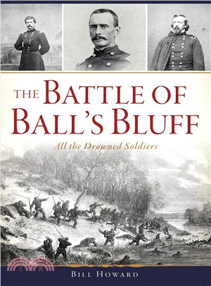 The Battle of Ball's Bluff ― All the Drowned Soldiers