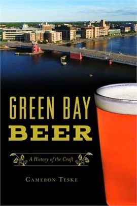 Green Bay Beer ― A History of the Craft