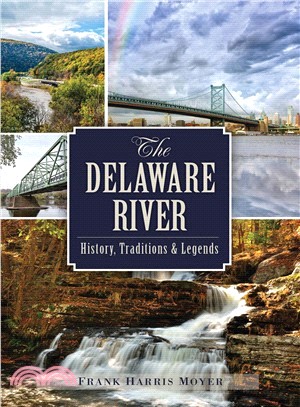 The Delaware River ― History, Traditions and Legends