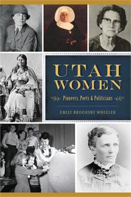 Utah Women ― Pioneers, Poets and Politicians