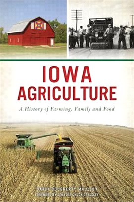 Iowa Agriculture ― A History of Farming, Family and Food
