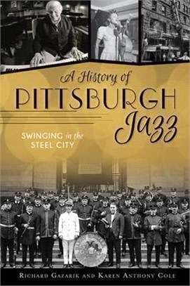 A History of Pittsburgh Jazz: Swinging in the Steel City