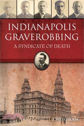 Indianapolis Graverobbing: A Syndicate of Death