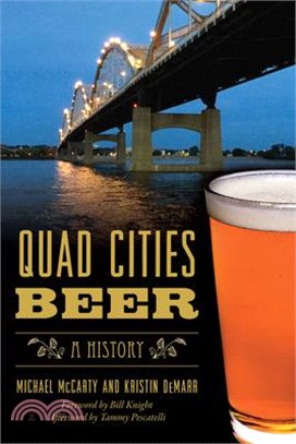 Quad Cities Beer: A History