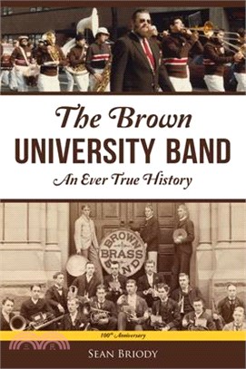 The Brown University Band: An Ever True History