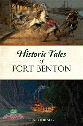 Historic Tales of Fort Benton