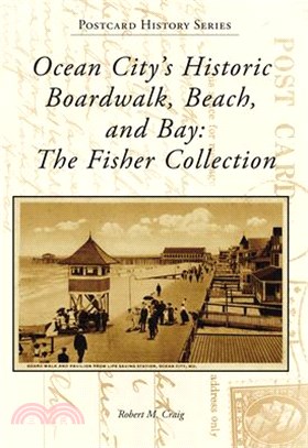 Ocean City's Historic Boardwalk, Beach, and Bay: The Fisher Collection