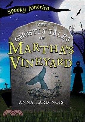 The Ghostly Tales of Martha's Vineyard