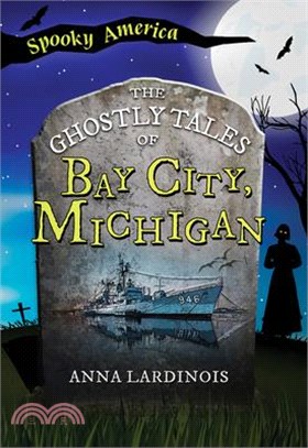 The Ghostly Tales of Bay City