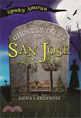 The Ghostly Tales of San Jose