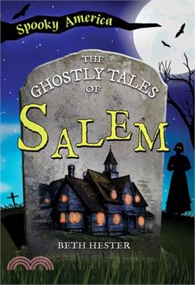 The Ghostly Tales of Salem