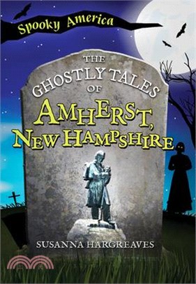 The Ghostly Tales of Amherst, New Hampshire